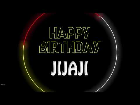 JIJAJI, happy birthday to you JIJAJI, Happy Birthday dancing and lighting whatsapp status