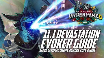 11.1 Devastation Evoker Guide | Opener, ST & AOE Rotation, Basics, Talents, Gear, Advanced, and more