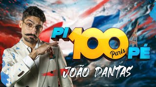 Pi100Pé Paris  João Dantas