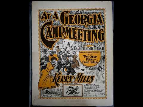 At a Georgia Camp Meeting Cake-Walk (1897) by Kerry Mills