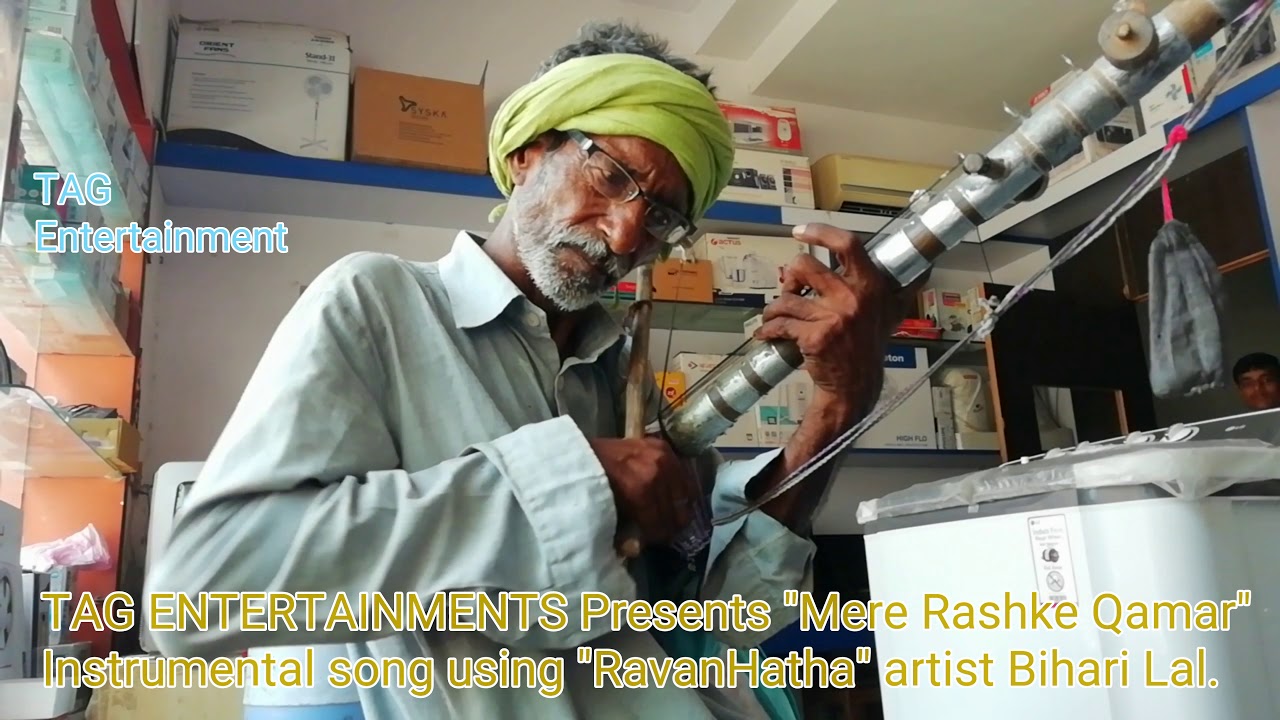 Rajasthani Instrumental Mere Rashke Qamar  RavanHatha  Bihari Lal  live  New 4k video 2018