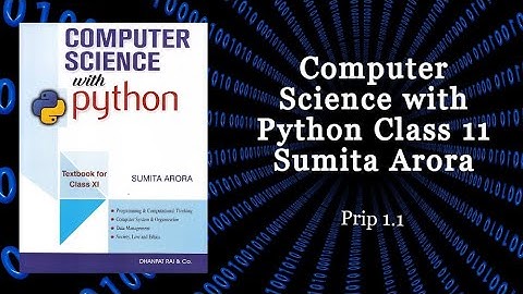 Python Class 11 Sumita Arora Practical book Solutions | Prip 1.1