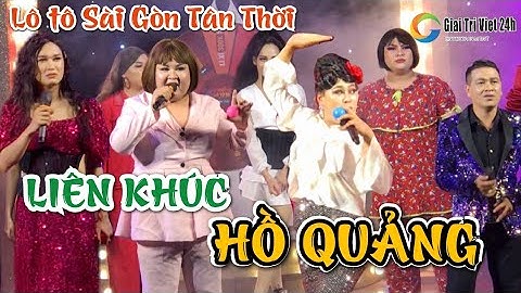 Màn kêu lô tô LIÊN KHÚC HỒ QUẢNG hay cực đỉnh của đoàn Sài Gòn Tân Thời