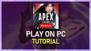 How To Play Apex Legends Mobile on PC