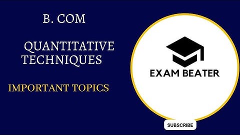 Fourth Semester - Quantitative Techniques - Important Topics -           Dr. Salini K.