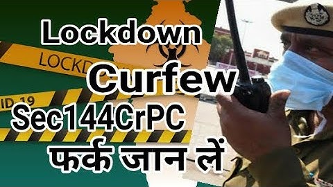 Difference between Sec144 CrPC Curfew and Lockdown | Sec 144 CrPC | Curfew | Lockdown