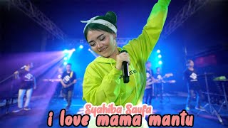 SYAHIBA SAUFA - I LOVE MAMA MANTU (SEKAWAN RECORD)