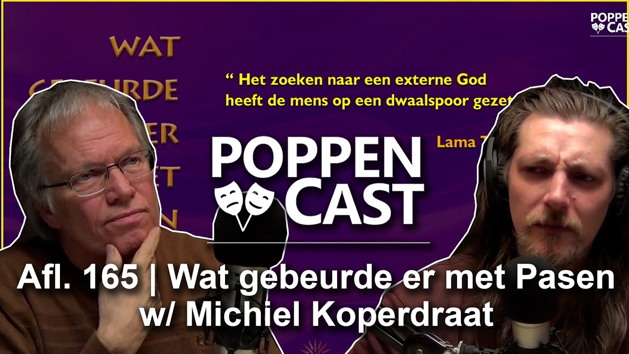 Wat gebeurde er met Pasen? w/ Michiel Koperdraat | PoppenCast #165