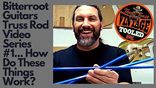 Bitterroot Guitars Truss Rod Video Series #1... How Do These Things Work?