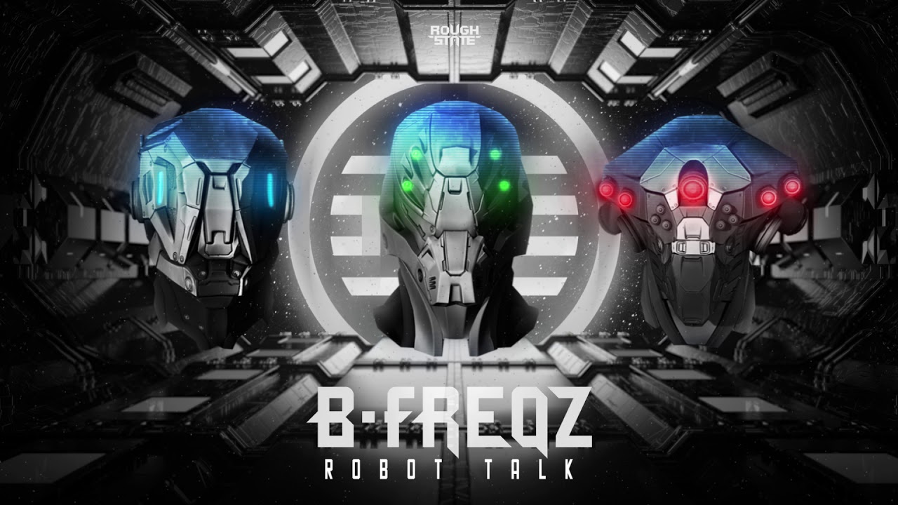 B-Freqz - Robot Talk (OUT NOW) adlı videoyu YouTube'da izle B-Freqz - Robot Talk (OUT NOW) adlı videoyu YouTube'da izle