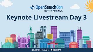 Live from OpenSearchCon NA 2026 - Sep 24 Keynote livestream