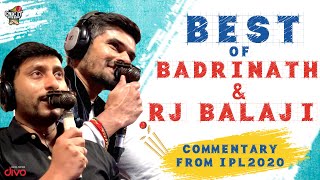 Best of Badrinath \& RJ Balaji commentary from IPL2020 | @CricItwithBadri