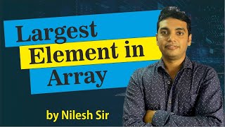 Largest Element in Array ||Lotus it hub Pune