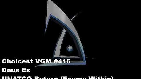 Choicest VGM - VGM #416 - Deus Ex - UNATCO Return