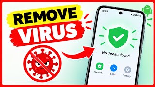 how to remove viruses from an Android phone
