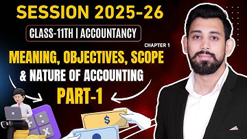 Meaning and Objectives of Accounting | Class 11 | Accountancy | Lecture 1