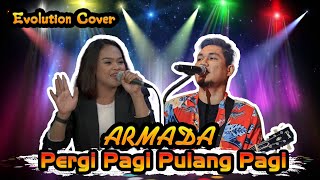 Armada - Pergi Pagi Pulang Pagi Dangdut Koplo Evolution