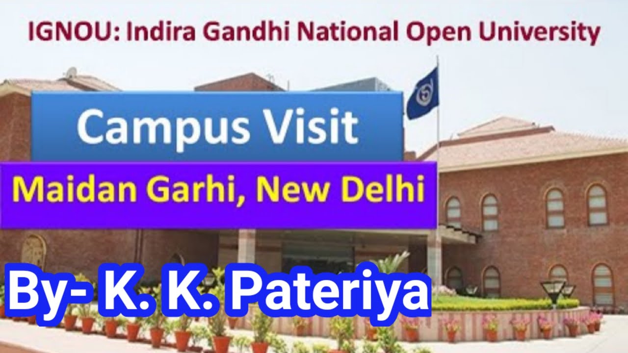 IGNOU Maidan Garhi New Delhi Campus Visit IGNOU CAMPUS New Delhi IGNOU Maidan Garhi New Delhi Campus Visit IGNOU CAMPUS New Delhi