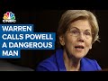 Elizabeth Warren calls Fed Chair Jerome Powell a 'dangerous man,' will oppose renomination