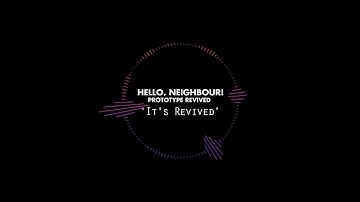 Hello Neighbor Prototype Revived Alpha 1 | Menu Music | Alpha 3 Intro Remix