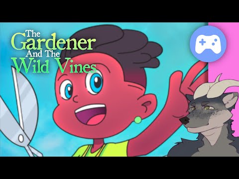 The Gardener and the Wild Vines Playthrough