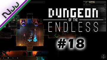 Dungeon of the Endless - E18 - Clean Like a Machine