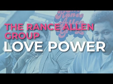 The Rance Allen Group - Love Power (Official Audio)