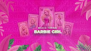 Baris Turna - Barbie Girl (Official Canvas Video) Resimi