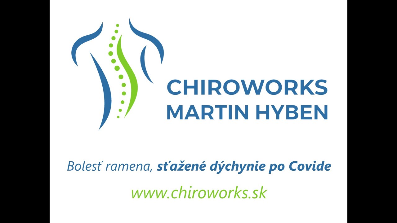 Bolesť ramena, sťažené dýchanie po Covide: Terapia CHIROWORKS Poprad
