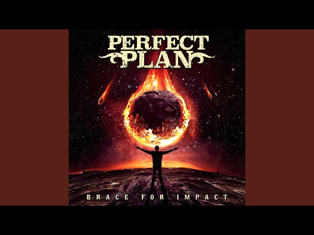 Perfect Plan - Gotta Slow Me Down