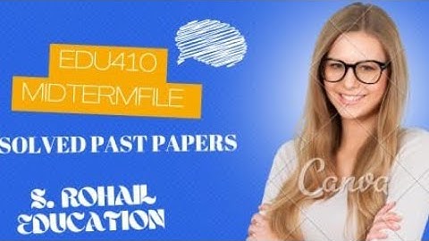 EDU410 || Quiz 1,2 || midterm Quizzes file/easy preparations || solved past papers