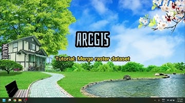 Tutorial ArcGIS: Merge raster dataset