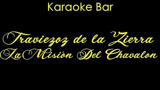 Karaoke | Traviezoz de la Zierra | La Misión del Chavalón | Karaoke Bar