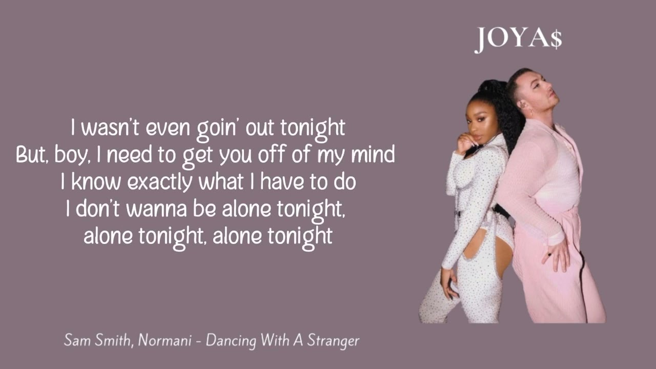 Sam Smith, Normani - Dancing With A Stranger (Lyrics)