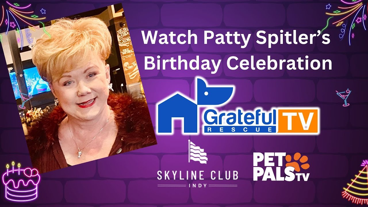 Grateful Rescue throws Patty Spitler a BIG birthday bash!