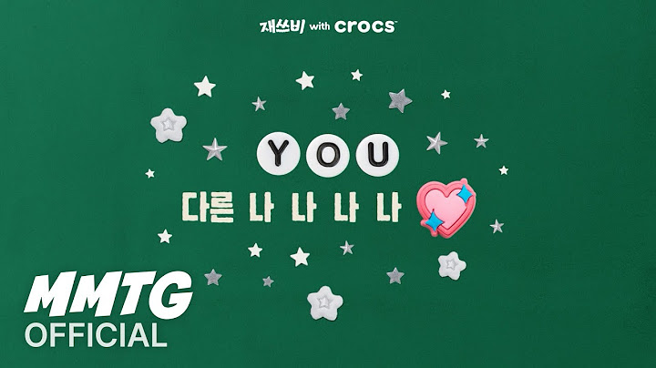 재쓰비 (JAESSBEE) - ‘너와의 모든 지금’ Lyric Video with Crocs
