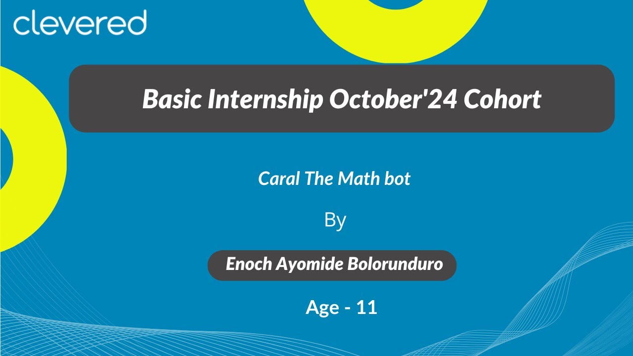 Intern Bot Caral The Math bot | Basic Internship Oct'24 cohort | Clevered - YouTube