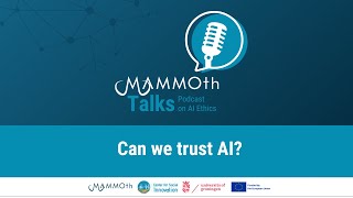 MAMMOth Talks Can we trust AI
