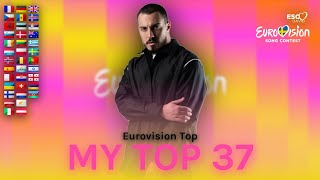 MY TOP 37 +🇦🇿 • Eurovision Song Contest 2024