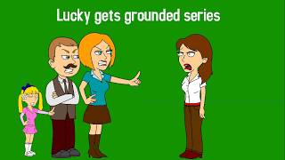 Well, Tonight Were Going To Make Lucky Gets Grounded Series And Guess What?
