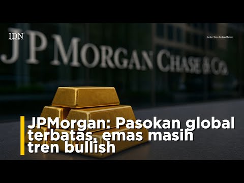 JPMorgan: Pasokan global terbatas, emas masih tren bullish