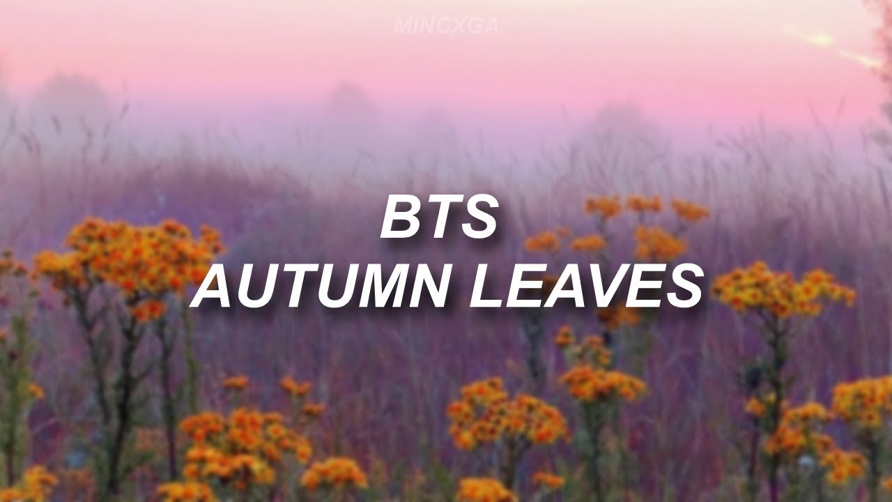 Autumn Leaves BTS (Traducida al español) YouTube
