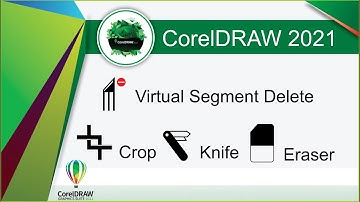 CorelDraw 2021 Crop, Knife, Virtual segment delete, and Eraser tool tutorial how to use