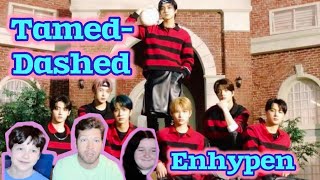 TAMED-DASHED - REACTION (Enhypen)