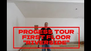 rIVERSIDE - 1st FLOOR PROGRESS
