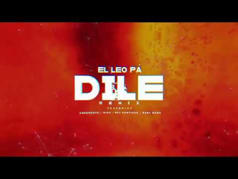 Dile Remix El Leo Pa ft Niko Eme Ander Bock Baby Nory Rey SantiagoAudio Cover Oficial