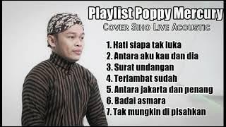 PLAYLIST POPPY MERCURY -  COVER SIHO LIVE ACOUSTIC