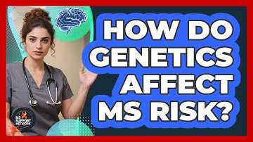 How Do Genetics Affect MS Risk?