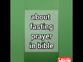 about fasting prayer in bible