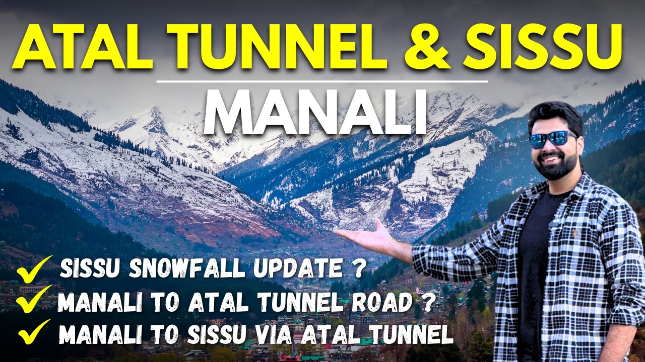 Manali To Sissu | Manali To Atal Tunnel | Atal Tunnel Current Situation | Sissu Snowfall Update